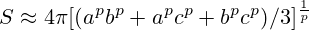 S\approx 4 \pi [(a^p b^p + a^p c^p + b^p c^p )/3]^{1\over p}