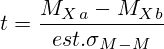 t=\frac{M_X_a-M_X_b}{est.\sigma_{M-M}}