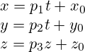 x=p_1t+x_0\\y=p_2t+y_0\\z=p_3z+z_0