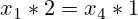 x_1*2=x_4*1